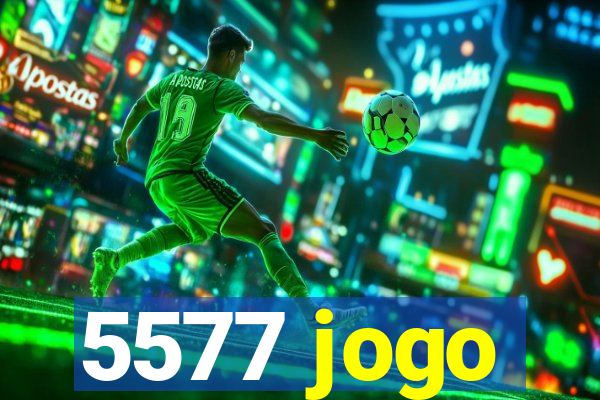 5577 jogo